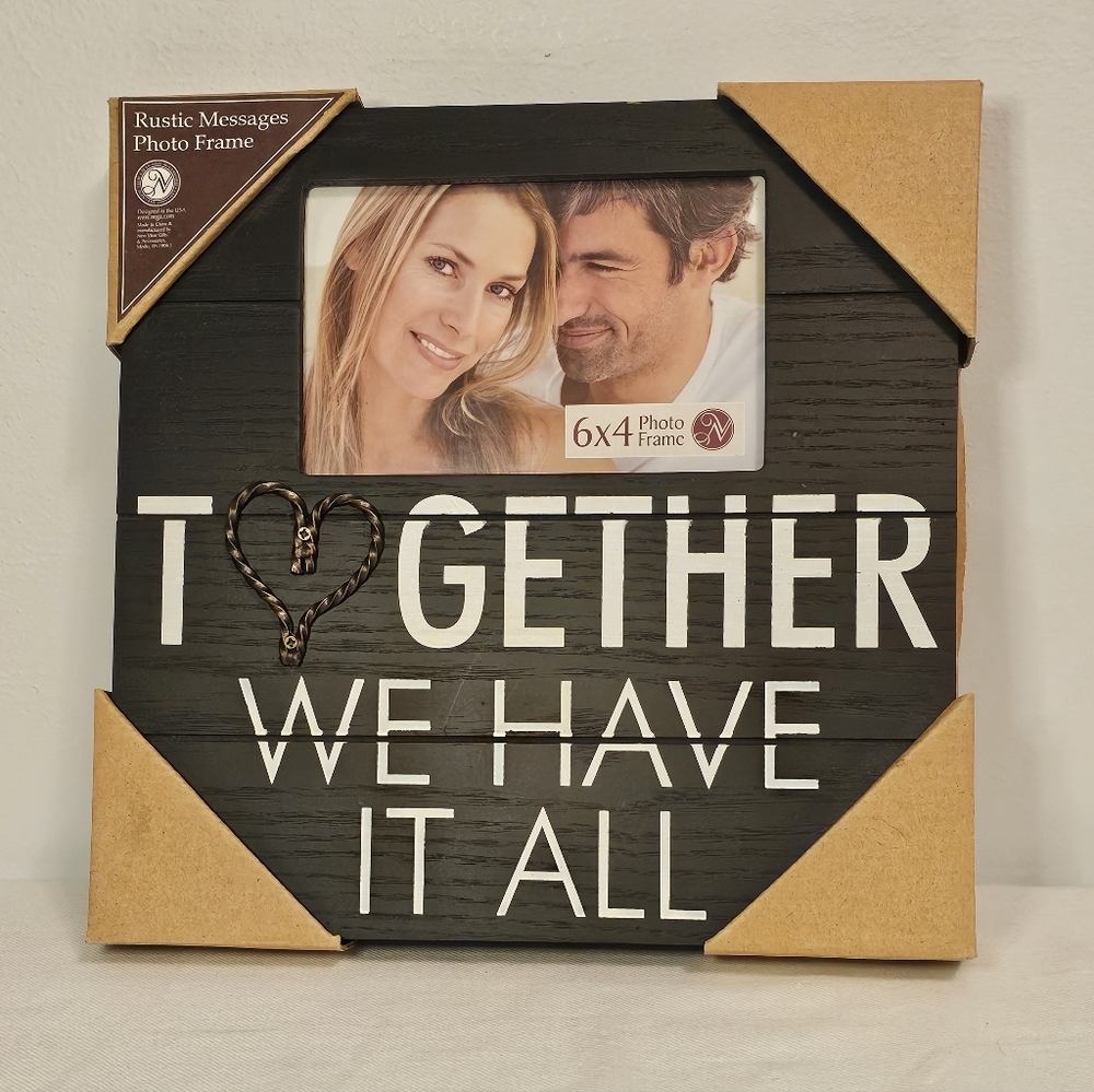 6x4 Frame Together We Have It All - NIB